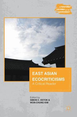 East Asian Ecocriticisms: A Critical Reader 113727431X Book Cover