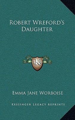 Robert Wreford's Daughter 1163651338 Book Cover