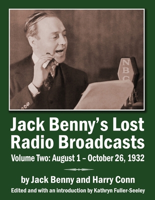 Jack Benny's Lost Radio Broadcasts Volume Two: ... 1629338443 Book Cover