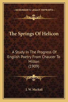 The Springs Of Helicon: A Study In The Progress... 1165600161 Book Cover