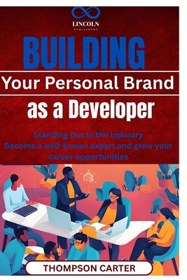 Building Your Personal Brand as a Developer: St... B0F2TMQ2KM Book Cover