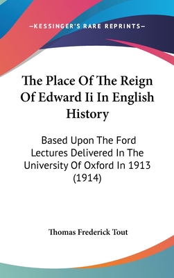 The Place Of The Reign Of Edward Ii In English ... 0548939748 Book Cover