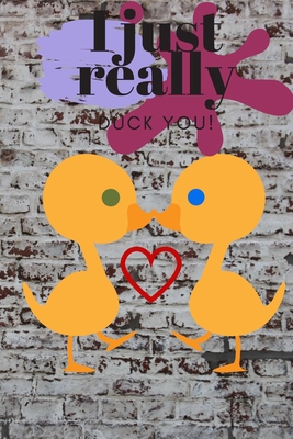 I Just Really Duck You!: Graffiti Wall - Sweete... 1697003575 Book Cover