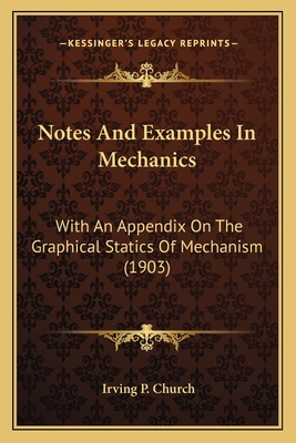 Notes And Examples In Mechanics: With An Append... 1163939676 Book Cover