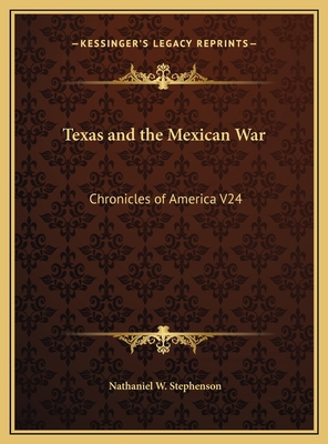 Texas and the Mexican War: Chronicles of Americ... 1169757812 Book Cover