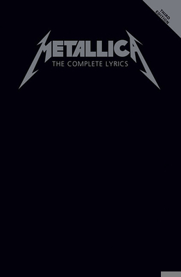 Metallica - The Complete Lyrics 154006025X Book Cover