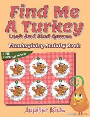 Find Me A Turkey Look And Find Games: Thanksgiv... 1683053982 Book Cover