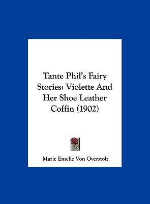 Tante Phil's Fairy Stories: Violette And Her Sh... 1161945776 Book Cover