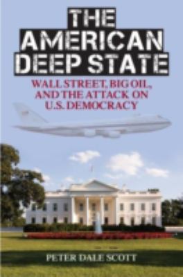 The American Deep State: Wall Street, Big Oil, ... 1442214244 Book Cover