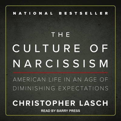 The Culture of Narcissism: American Life in an ... 1665263474 Book Cover