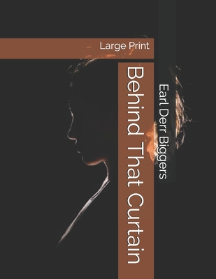 Behind That Curtain: Large Print 1695581334 Book Cover