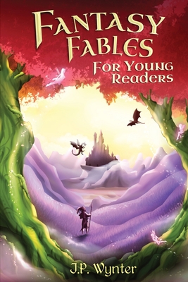 Fantasy Fables for Young Readers B0BYL12DP8 Book Cover