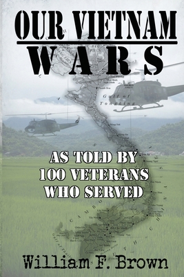 Our Vietnam Wars, as told by 100 veterans who s... B09PZKVFSH Book Cover