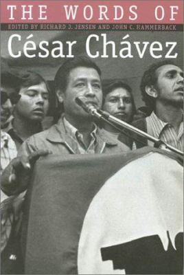 Words of Cesar Chavez 1585441708 Book Cover