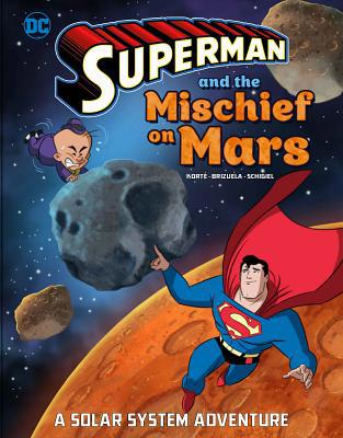 Superman and the Mischief on Mars: A Solar Syst... 1543515630 Book Cover