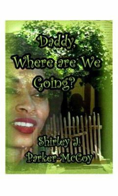 Daddy, Where Are We Going? 1585001910 Book Cover