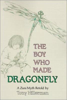 The Boy Who Made Dragonfly: A Zuni Myth 0613133080 Book Cover