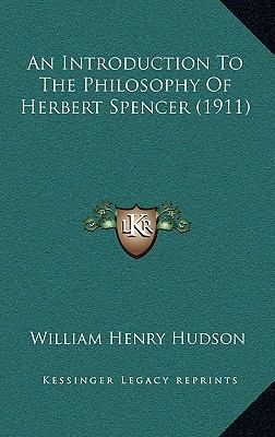 An Introduction To The Philosophy Of Herbert Sp... 1164220632 Book Cover