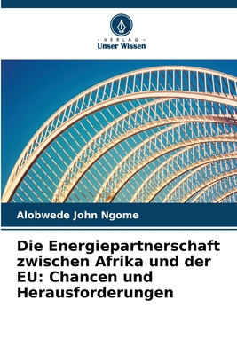 Die Energiepartnerschaft zwischen Afrika und de... [German] 6205287773 Book Cover