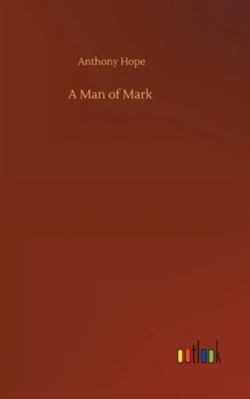 A Man of Mark 3752359870 Book Cover