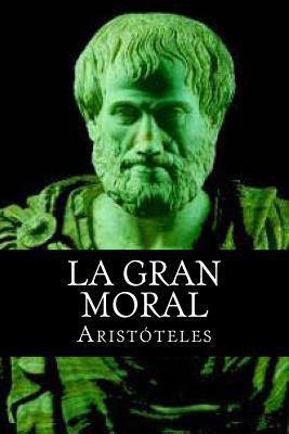 La Gran Moral [Spanish] 1515021238 Book Cover