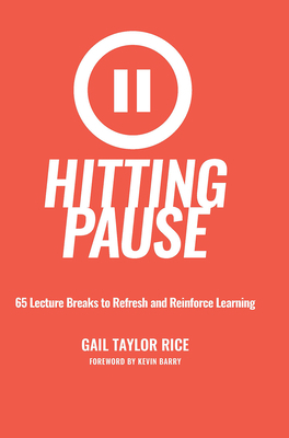 Hitting Pause: 65 Lecture Breaks to Refresh and... 1620366525 Book Cover