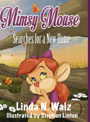 Mimsy Mouse Searches for a New Home 0990998444 Book Cover