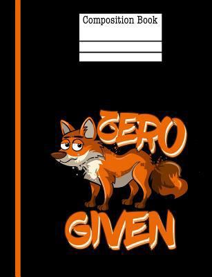 Zero Fox Given Composition Notebook - Wide Rule... 1720975752 Book Cover