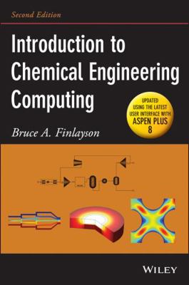Introduction to Chemical Engineering Computing 1118888316 Book Cover