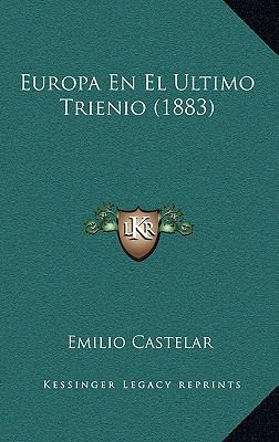 Europa En El Ultimo Trienio (1883) [Spanish] 1167629574 Book Cover