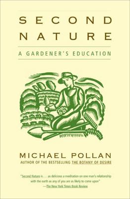 Second Nature: A Gardener's Education 0802198619 Book Cover