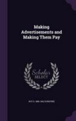 Making Advertisements and Making Them Pay 1341385876 Book Cover