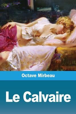 Le Calvaire [French] 2379760349 Book Cover