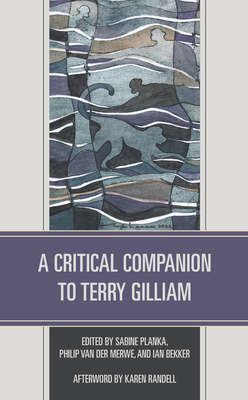 A Critical Companion to Terry Gilliam 1666912255 Book Cover