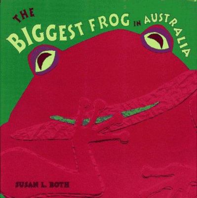 The Biggest Frog in Australia 0689804903 Book Cover