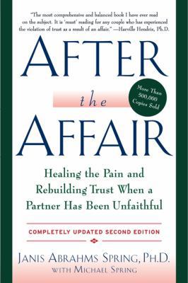 After the Affair: Healing the Pain and Rebuildi... 0062122703 Book Cover