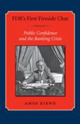 Fdr's First Fireside Chat: Public Confidence an... 1585445975 Book Cover