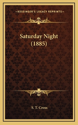Saturday Night (1885) 116880664X Book Cover