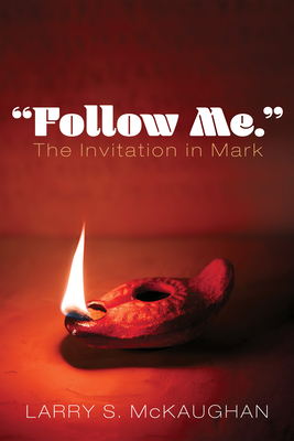 "Follow Me." The Invitation in Mark 1532675127 Book Cover