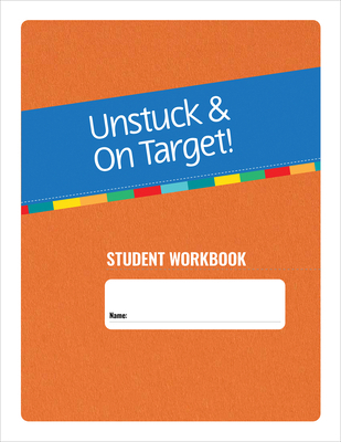 Unstuck and on Target! Ages 14-22: Student Work... 168125767X Book Cover