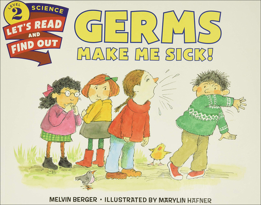 Germs Make Me Sick! 0606377425 Book Cover