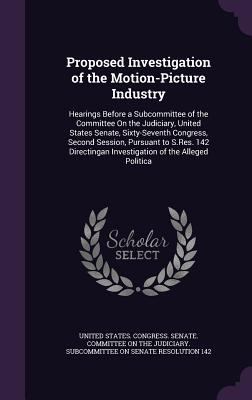 Proposed Investigation of the Motion-Picture In... 1357577745 Book Cover