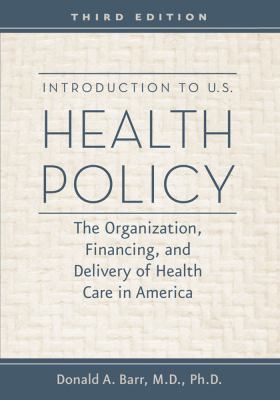 Introduction to U.S. Health Policy: The Organiz... 1421402181 Book Cover