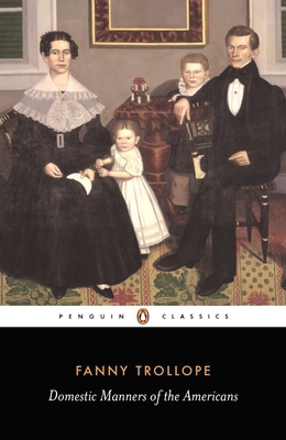 Domestic Manners of the Americans 0140435611 Book Cover