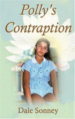 Polly’s Contraption 1594538832 Book Cover