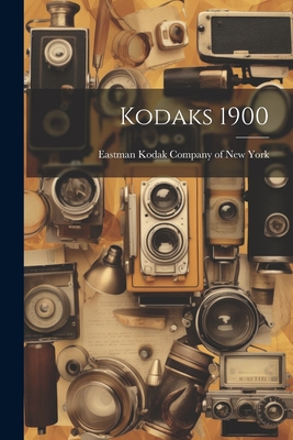Kodaks 1900 1021787191 Book Cover