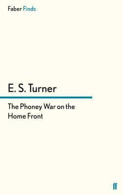 The Phoney War on the Home Front 0571294731 Book Cover