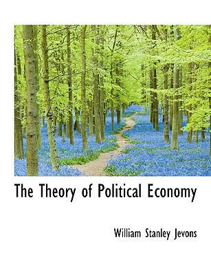 The Theory of Political Economy [Large Print] 111517407X Book Cover