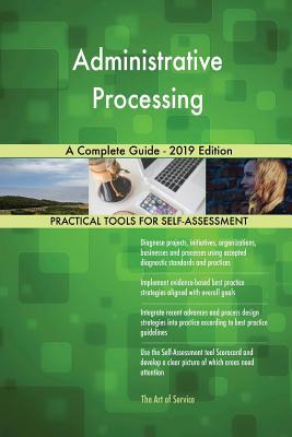 Administrative Processing A Complete Guide - 20... 0655831754 Book Cover