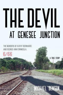 The Devil at Genesee Junction: The Murders of K... 1538112876 Book Cover